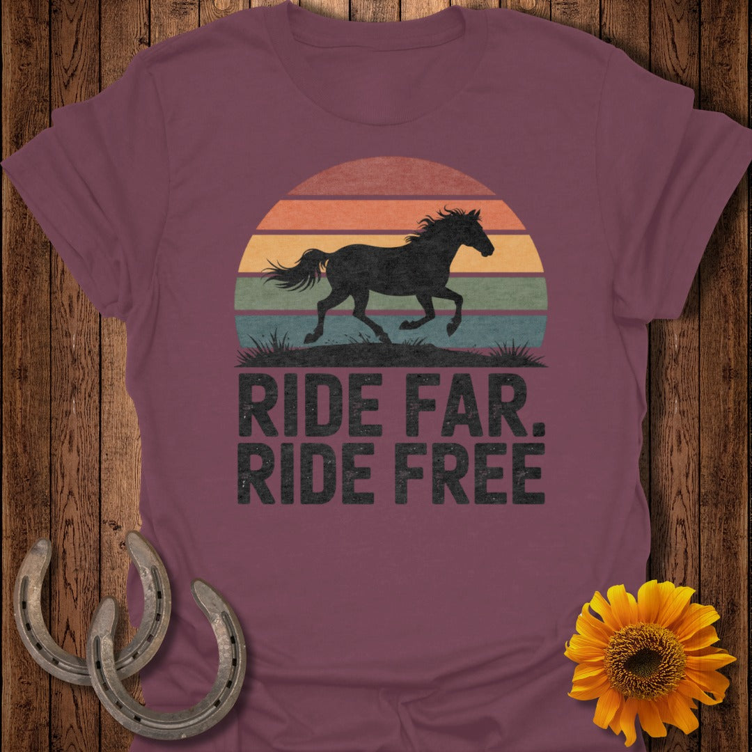 Ride Far Ride Free Horse Graphic T-Shirt for Equestrians