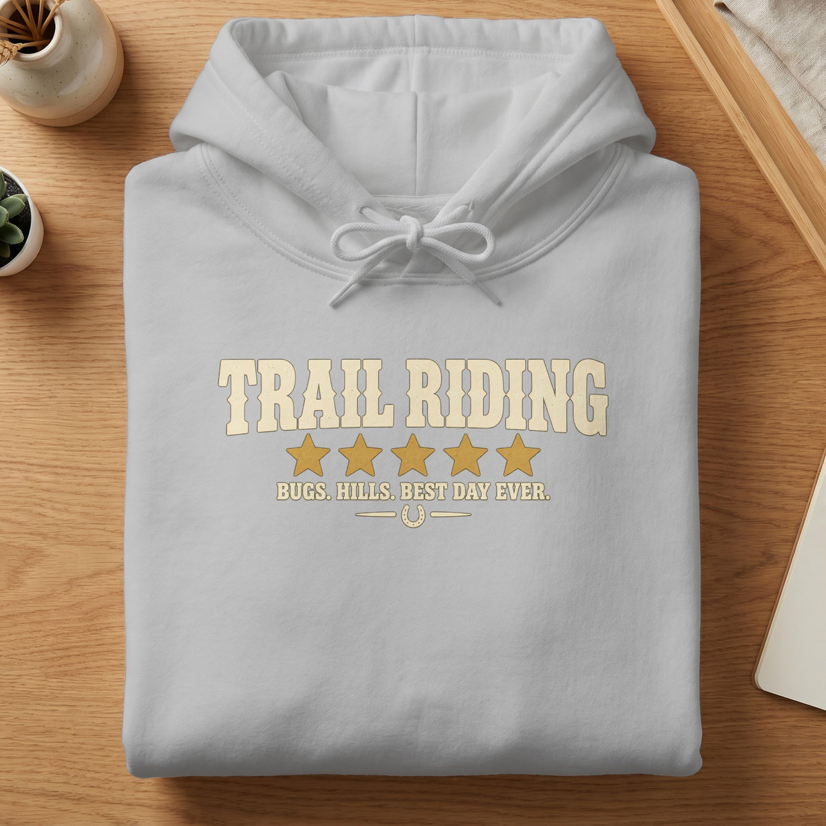 Light grey hoodie with "TRAIL RIDING" and "BUGS. HILLS. BEST DAY EVER." text.