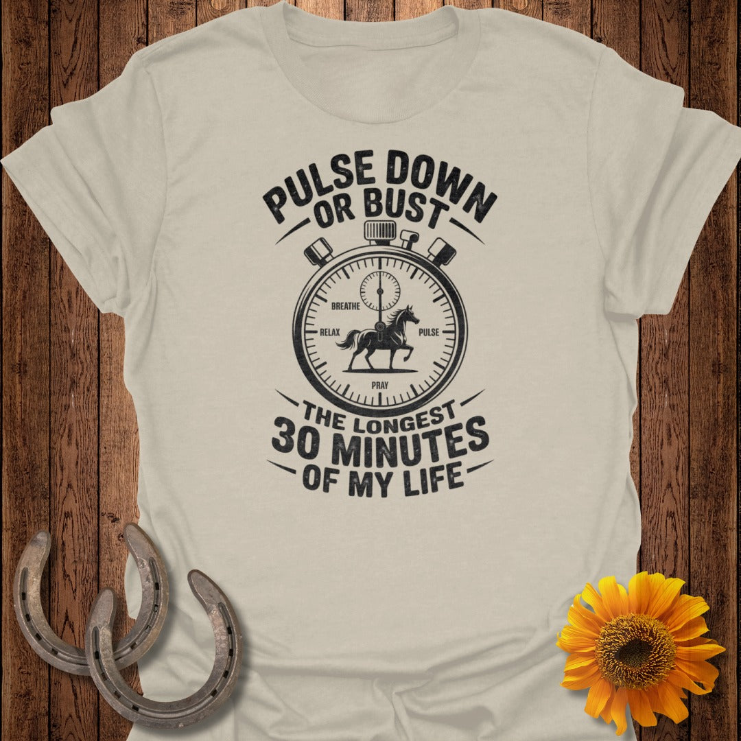 Pulse Down or Bust The Longest 30 Minutes T-Shirt