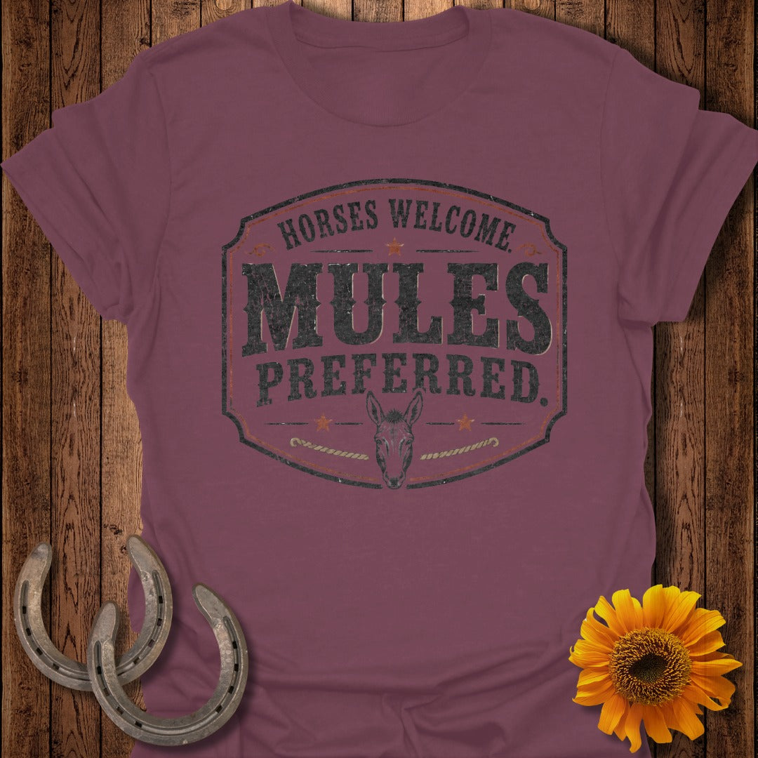 Maroon t-shirt with "Horses Welcome, Mules Preferred" text and mule graphic.