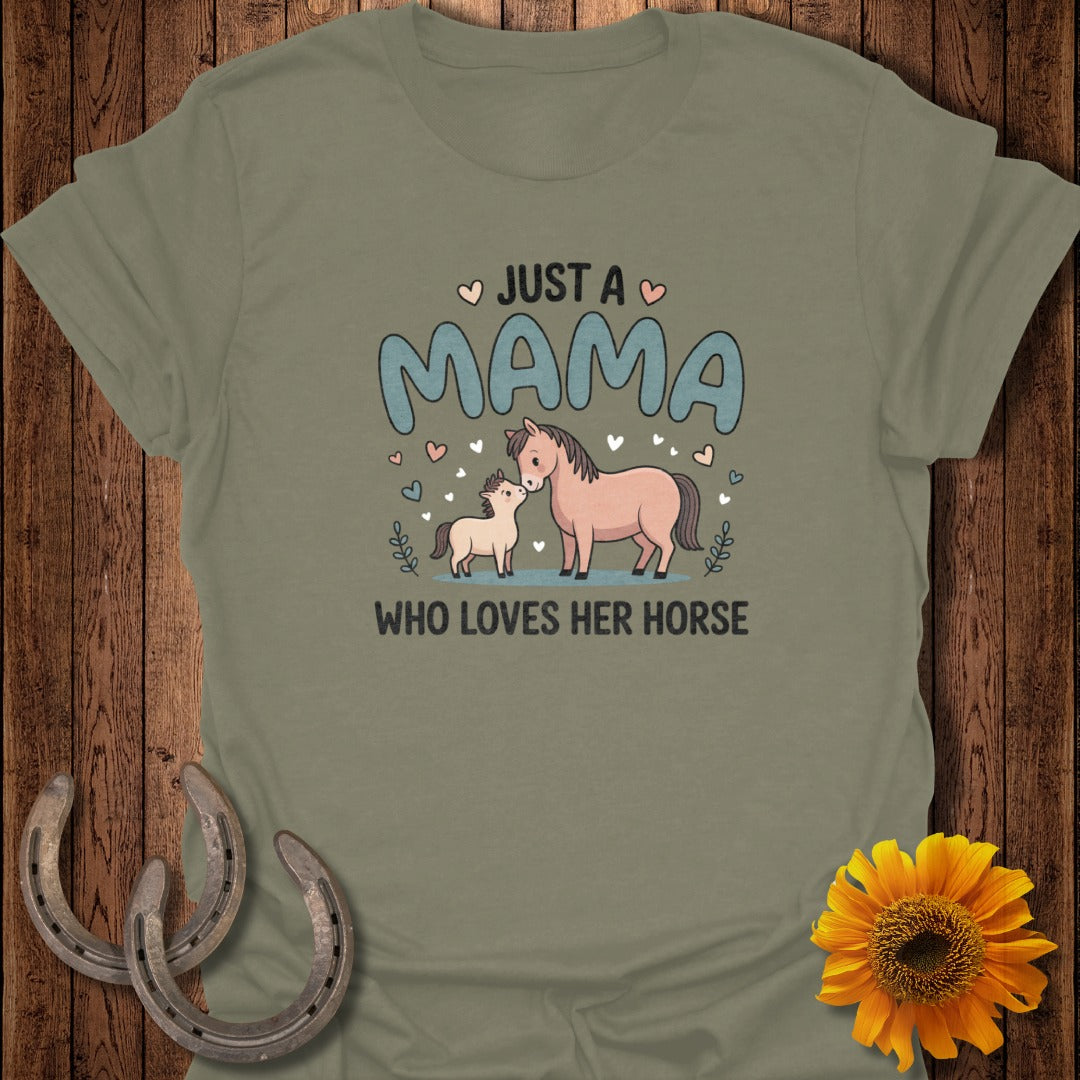 Green t-shirt with "Just a mama who loves her horse" text and horse illustration.