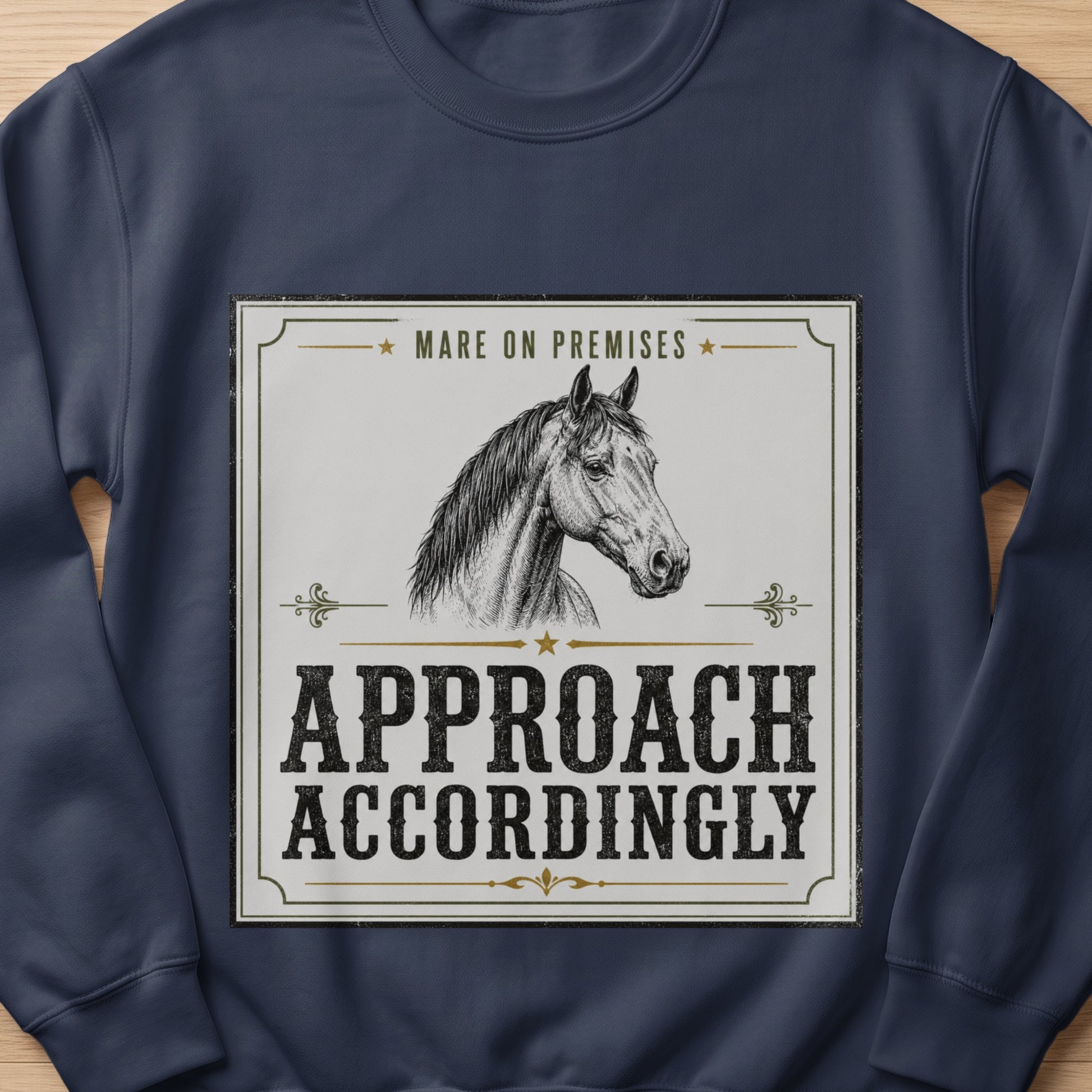 Dark blue sweatshirt featuring a distressed graphic of a horse head with "Mare on Premises" and "Approach Accordingly".