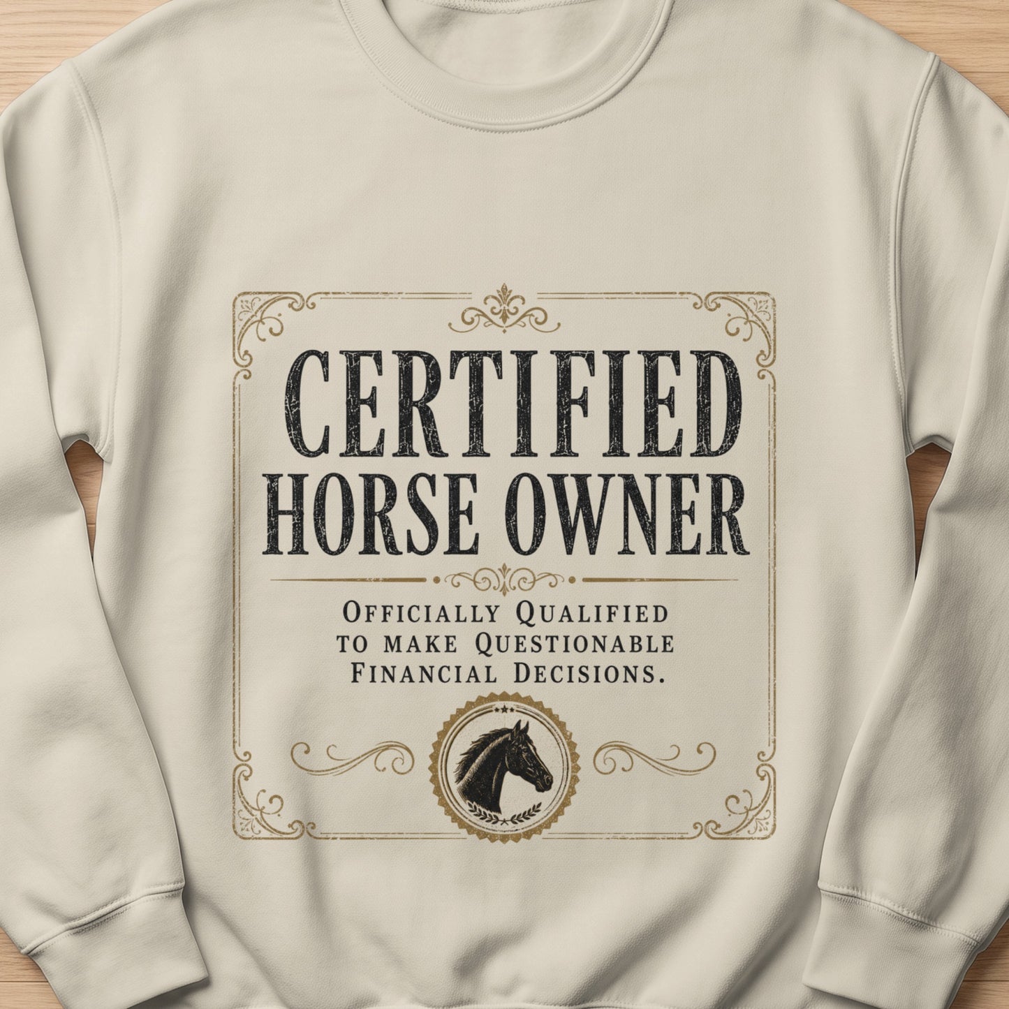 Sweatshirt with "Certified Horse Owner" and horse graphic.