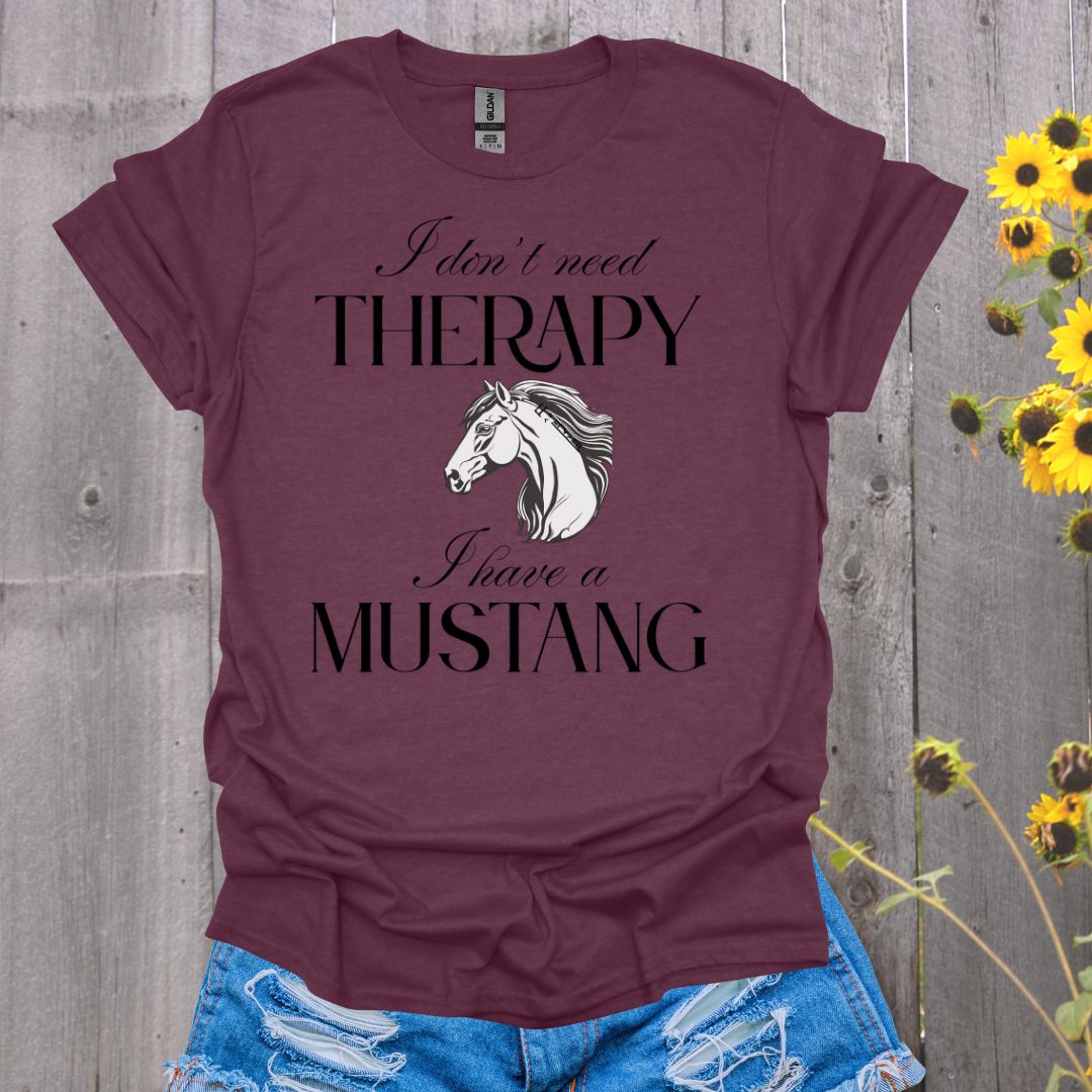 Need Therapy Mustang Horse T-Shirt