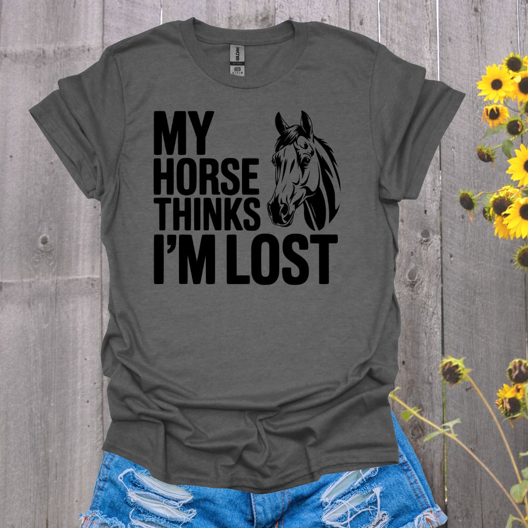 Horse Thinks I'm Lost T-Shirt