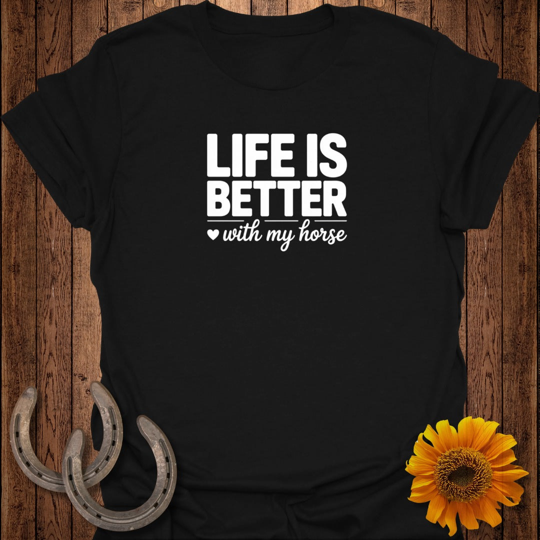 Black t-shirt with "Life is Better with my Horse" text, horseshoes, and sunflower.