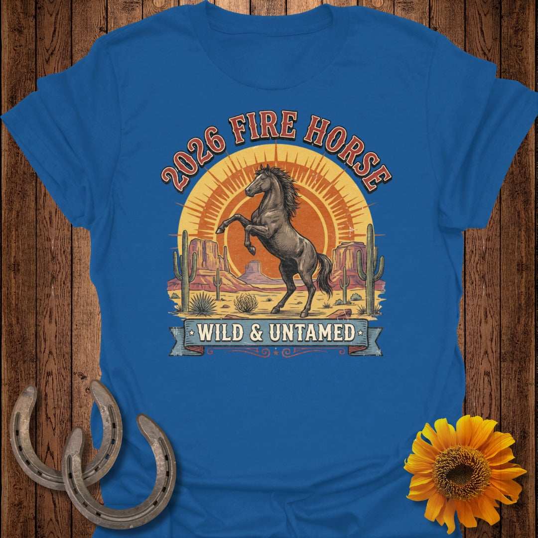 2026 Fire Horse Wild and Untamed shirt design