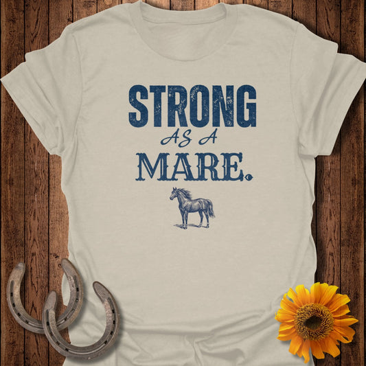 Light tan t-shirt with "STRONG AS A MARE." text and a horse graphic.