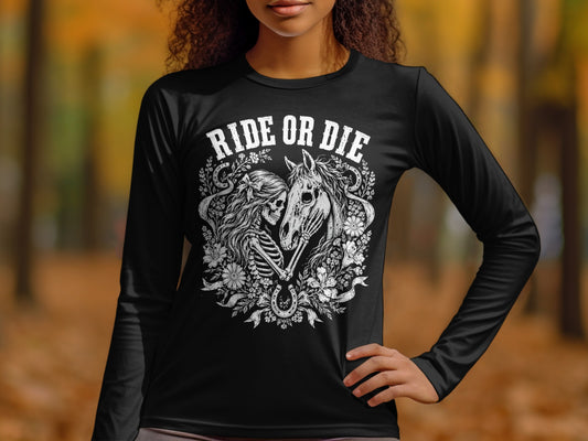 Black long-sleeve shirt with "Ride or Die" text and skeleton horse and skull graphic.