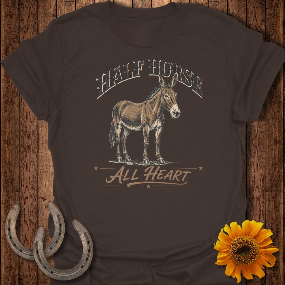 Brown t-shirt with a donkey illustration and text "Half Horse All Heart".