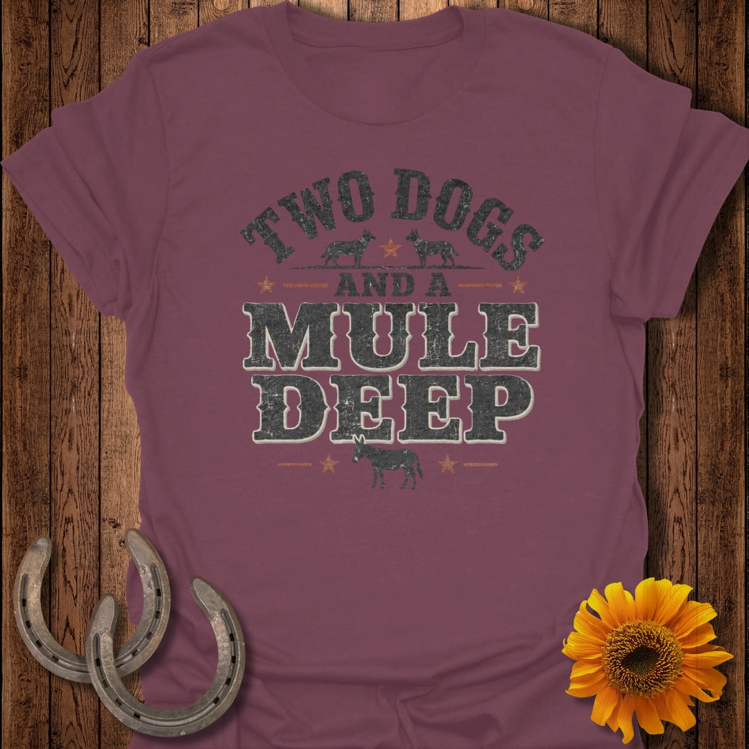 Burgundy t-shirt with "Two Dogs and a Mule Deep" text and graphics.