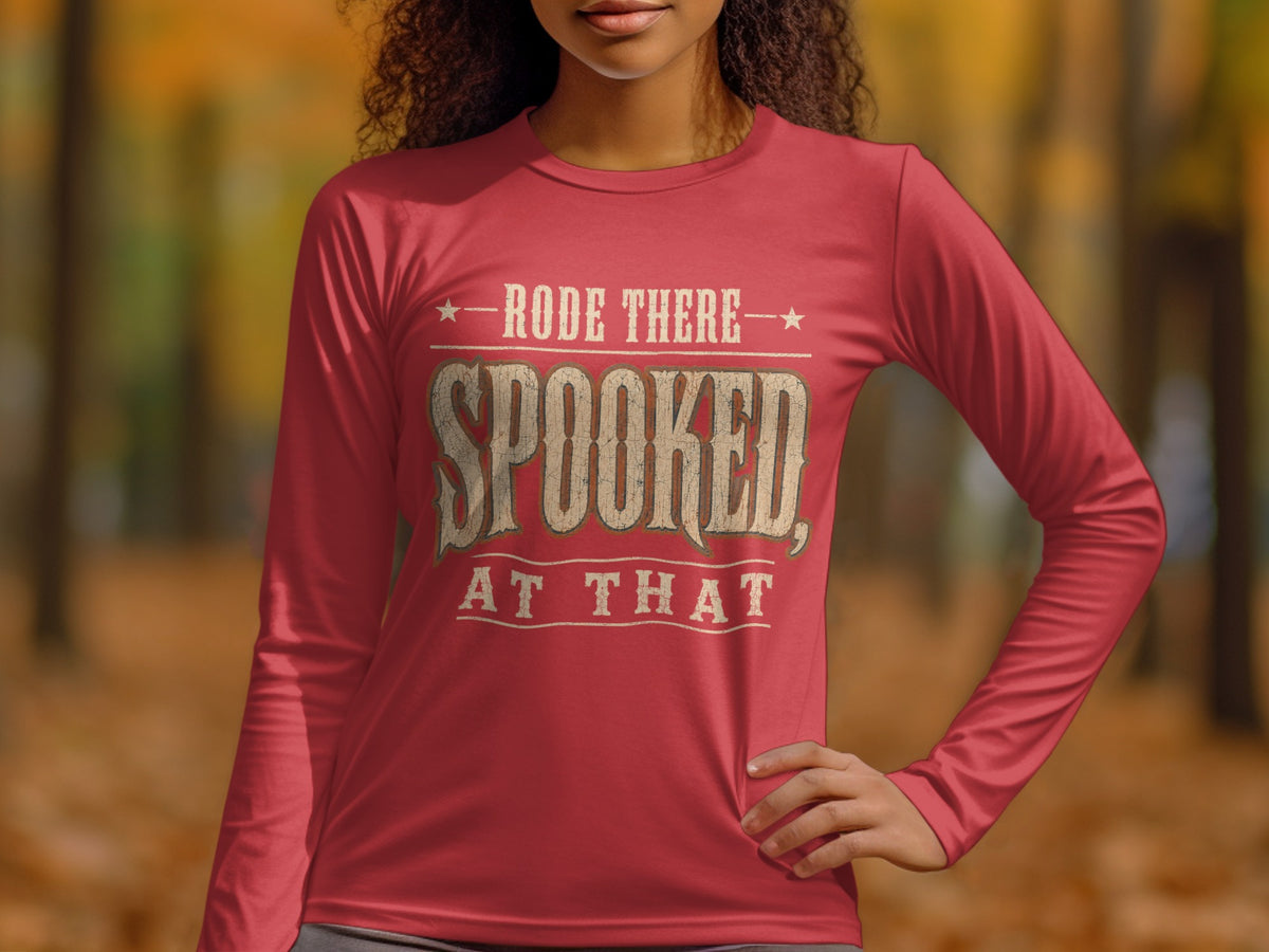 Red long sleeve shirt with "Rode There, Spooked At That" text graphic.