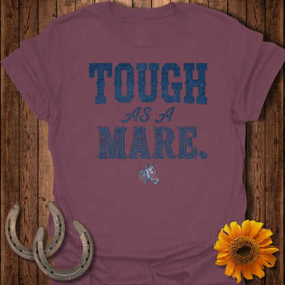 Maroon t-shirt with distressed "TOUGH AS A MARE." text and horse head graphic.