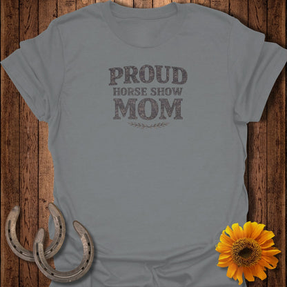 Gray t-shirt with "Proud Horse Show Mom" text, horseshoes, and sunflower.