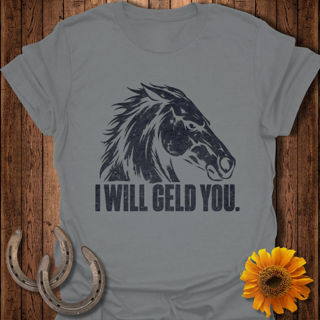 Grey t-shirt with distressed dark horse head graphic and text "I WILL GELD YOU.".