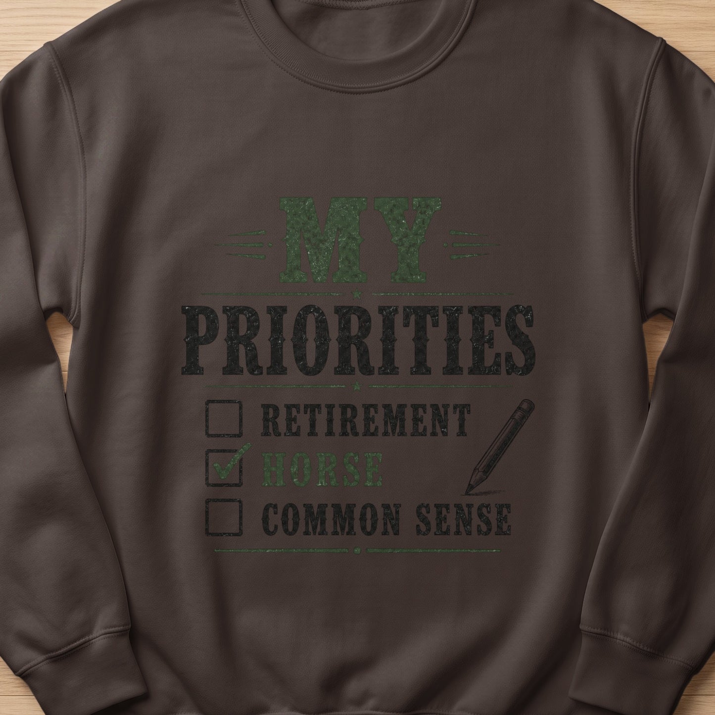 Brown sweatshirt with "MY PRIORITIES" and a checklist including horse.