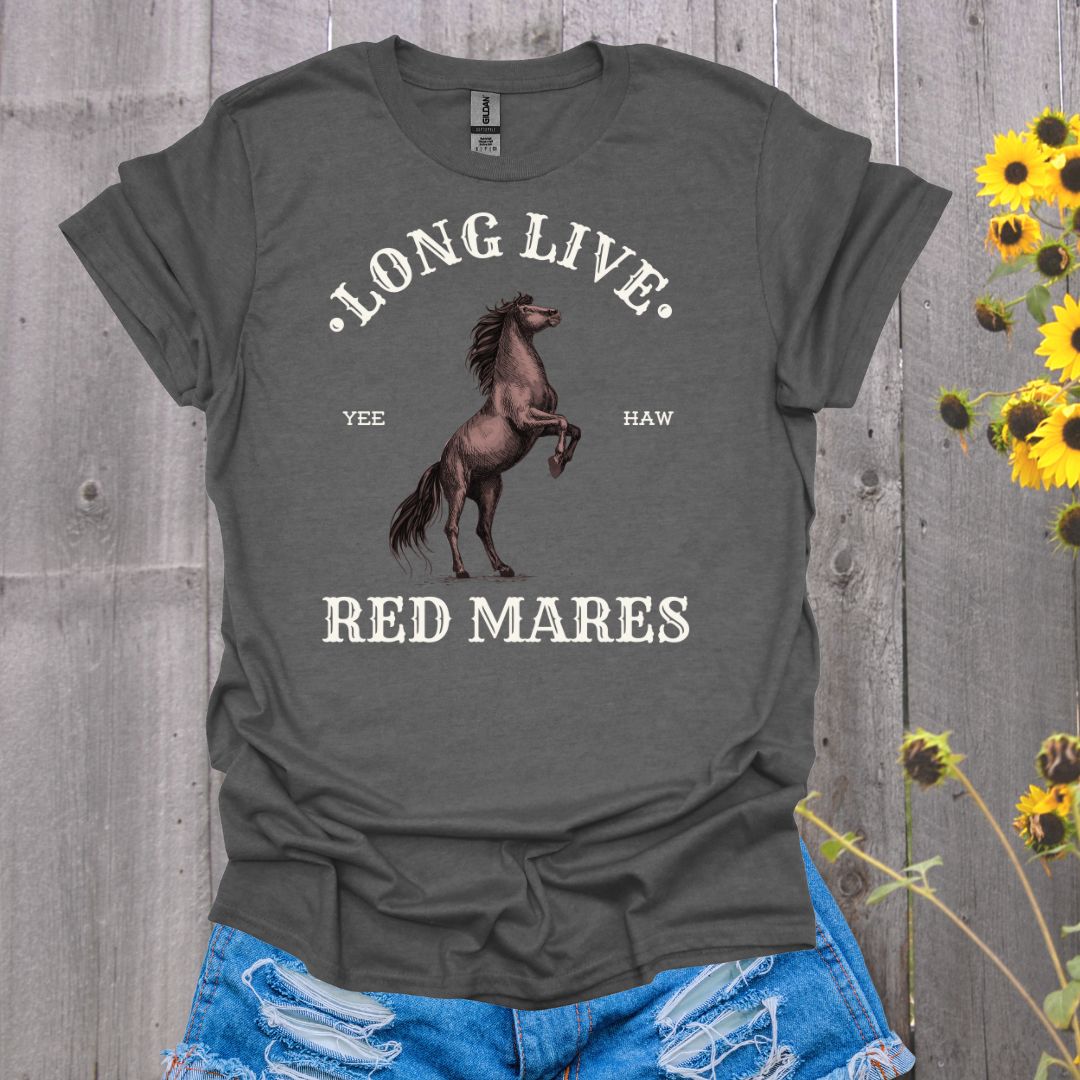 Long Live Red Mares Horse T-Shirt
