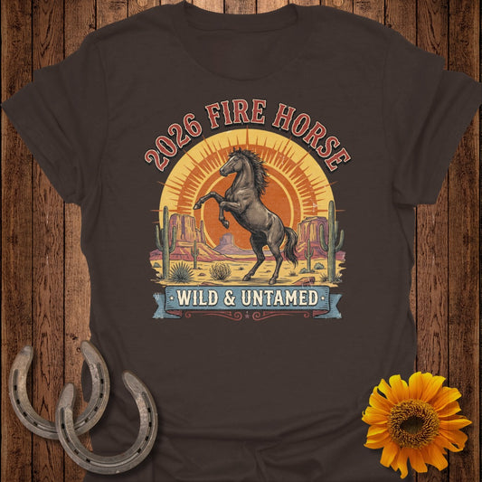 2026 Fire Horse Wild and Untamed Graphic T-Shirt