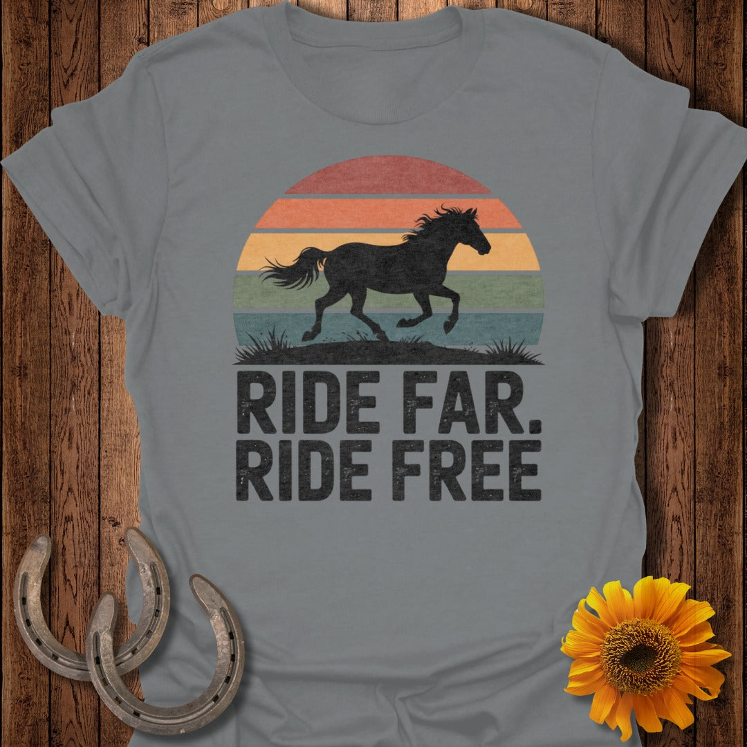 Ride Far Ride Free Horse Graphic T-Shirt