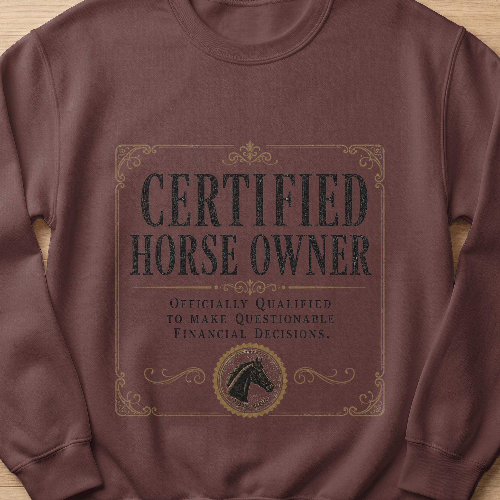 Maroon sweatshirt with "Certified Horse Owner" and horse graphic.
