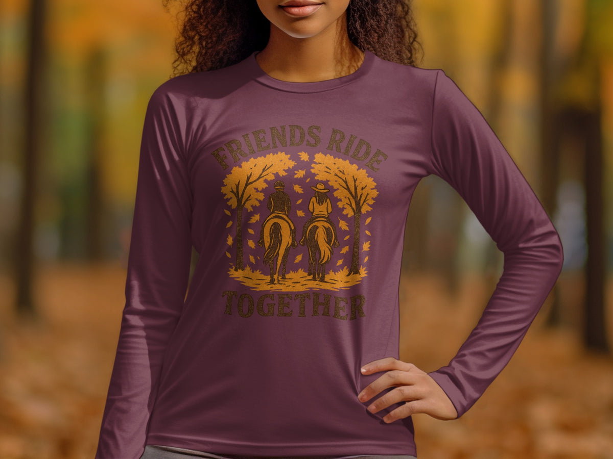Long sleeve shirt with "Friends Ride Together" text and equestrian graphic.