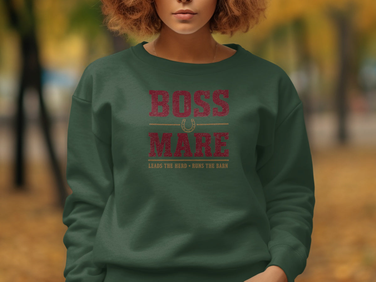 Green sweatshirt with "BOSS MARE LEADS THE HERD RUNS THE BARN" text.