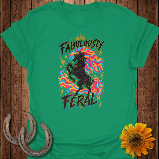 Green t-shirt with "Fabulously Feral" text and a black horse with rainbow mane.