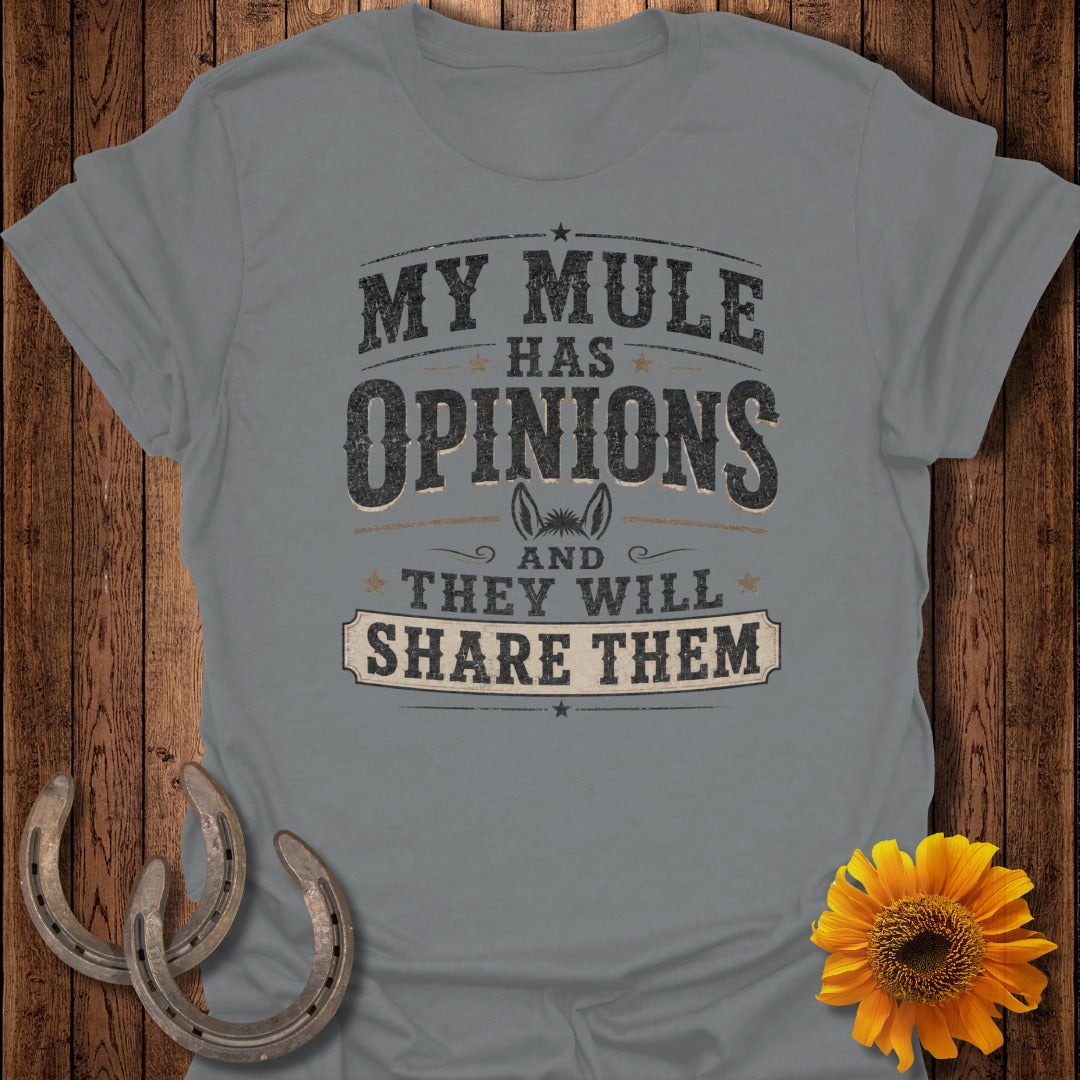 Gray t-shirt with text "My Mule Has Opinions And They Will Share Them".