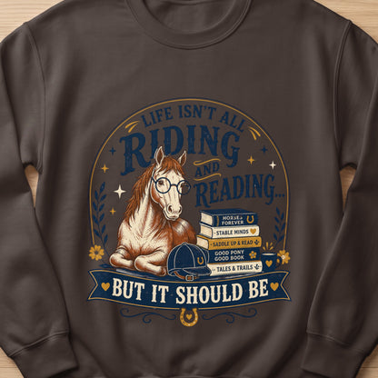 Horse with glasses by books, text "Life isn't all Riding and Reading, but it should be".