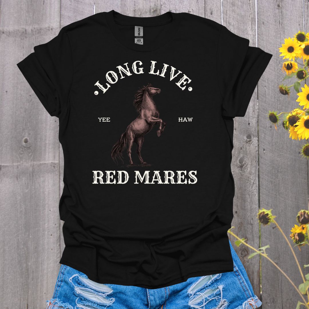 Long Live Red Mares Horse T-Shirt