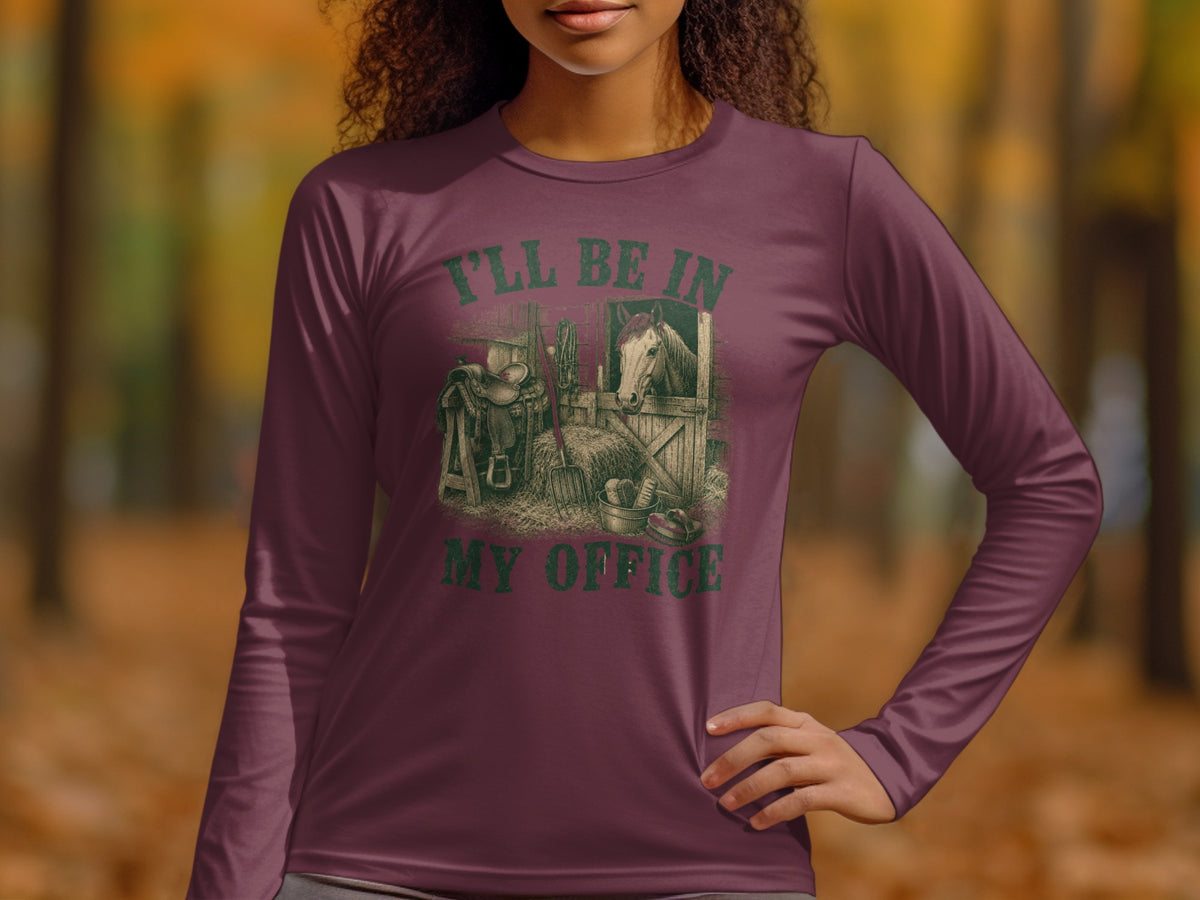 Maroon long sleeve shirt with a barn scene graphic that reads "I'LL BE IN MY OFFICE."
