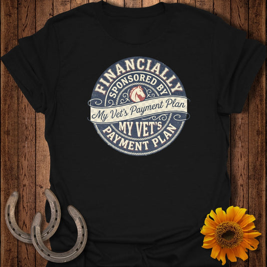 Financially Sponsored by My Vet's Payment Plan t-shirt with horse graphic.