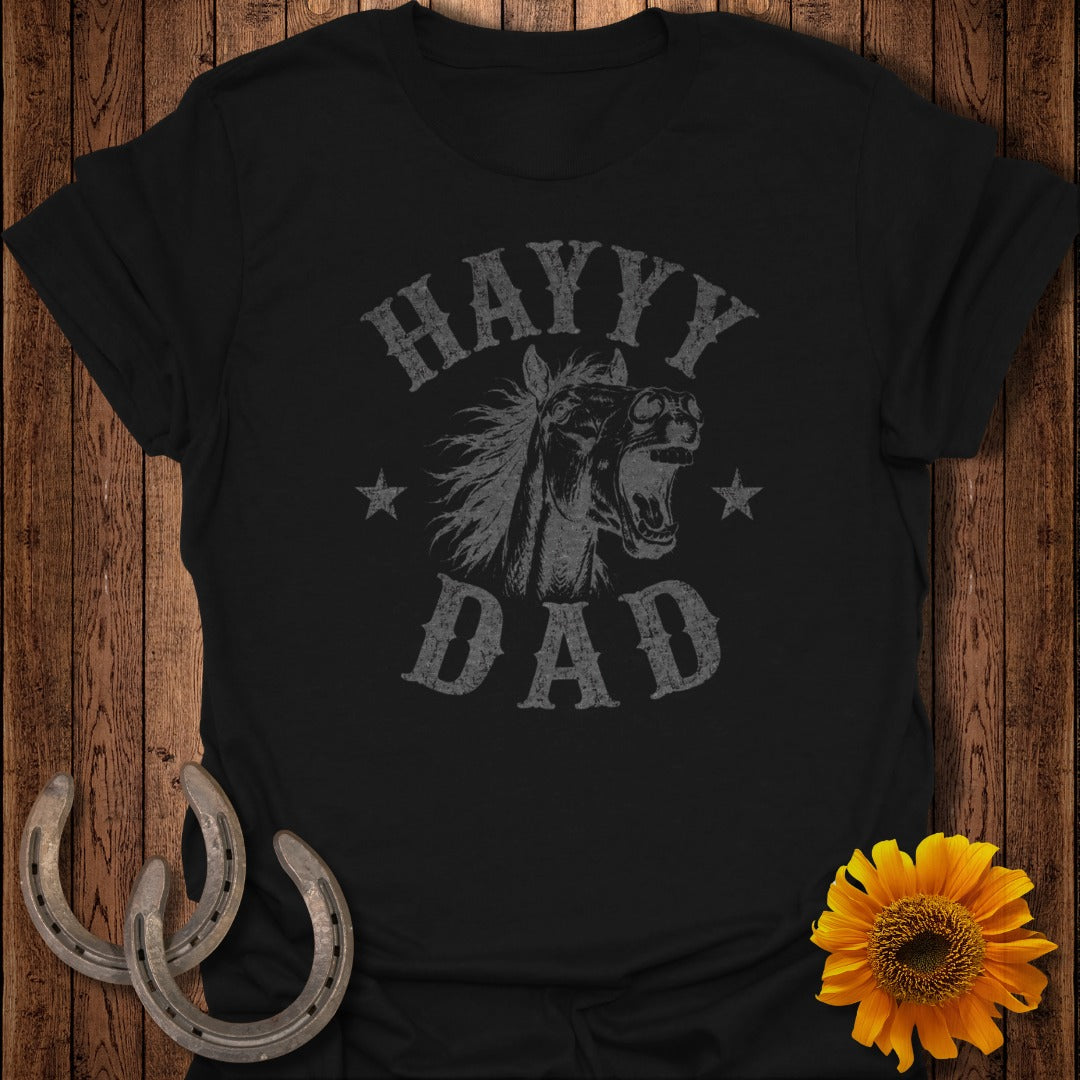 Black t-shirt with "HAYYY DAD" text and horse graphic.