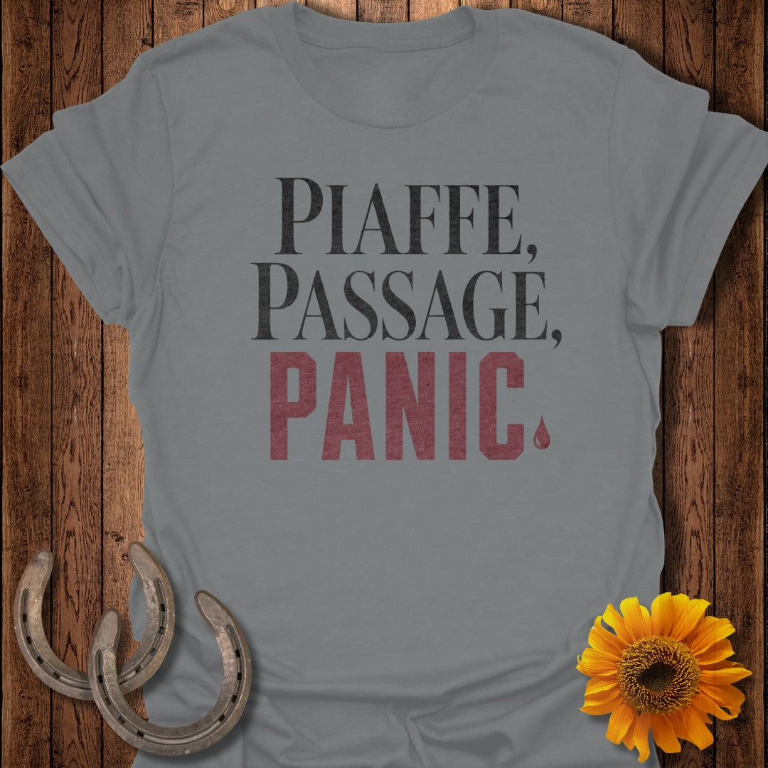 Grey t-shirt with text Piaffe, Passage, Panic and a blood drop.