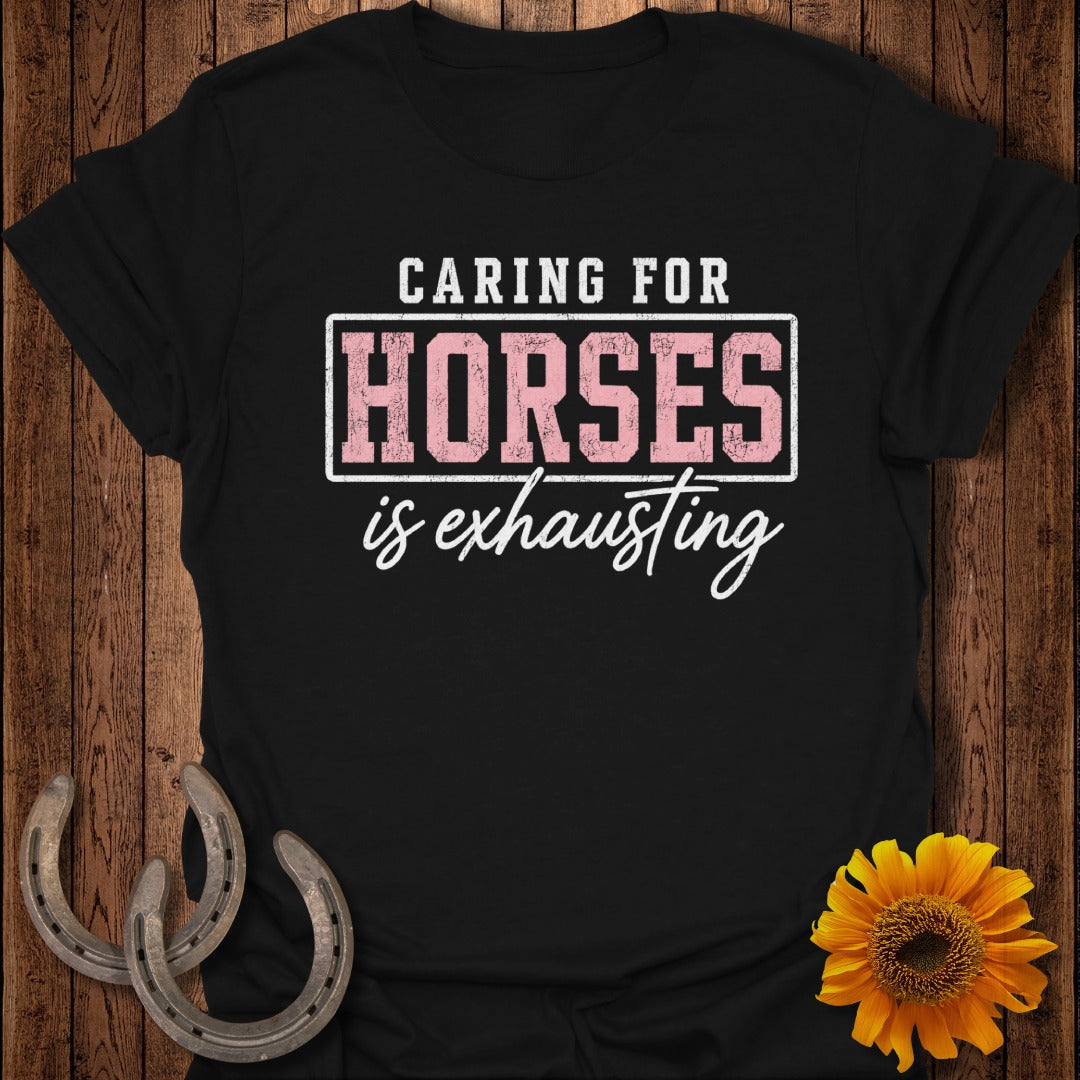 Black t-shirt with "Caring for horses is exhausting" text and sunflower.