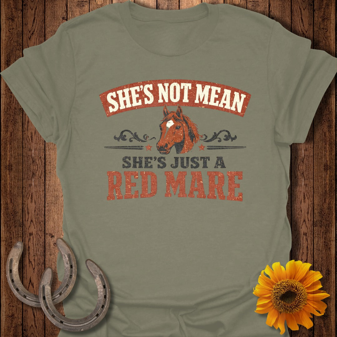 Grey t-shirt with "She's Not Mean She's Just A Red Mare" text and horse graphic.