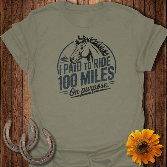 I Paid to Ride 100 Miles On Purpose Graphic Shirt