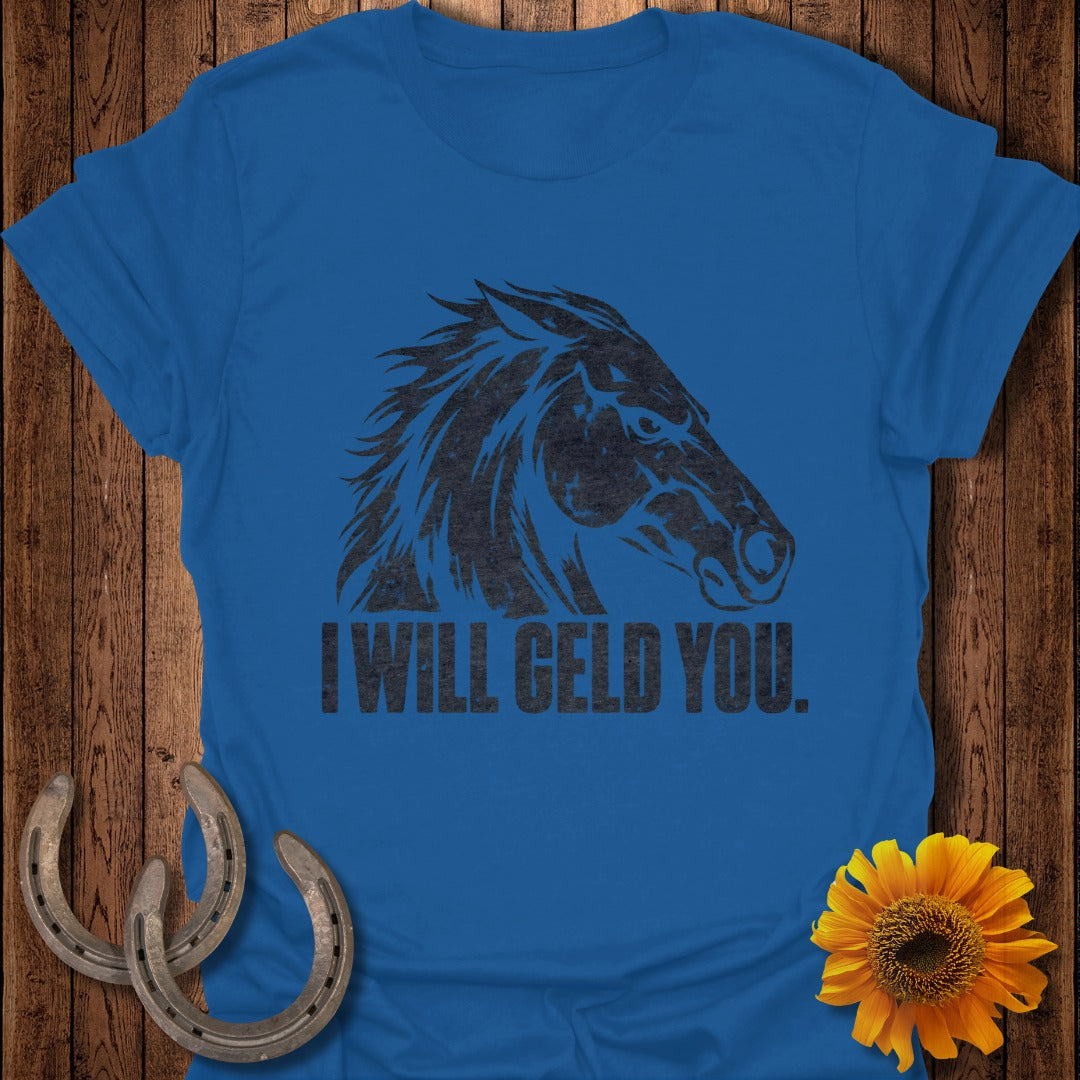 Blue t-shirt with black distressed horse head graphic and text "I WILL GELD YOU."