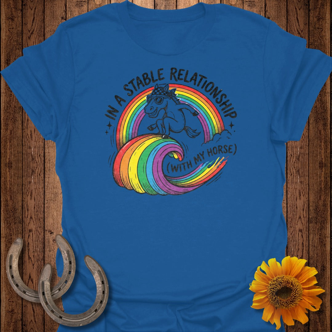 In a Stable Relationship With My Horse Shirt