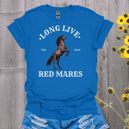 Long Live Red Mares Horse T-Shirt