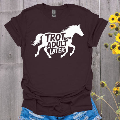 Trot Now, Adult Later Horse Softstyle T-Shirt