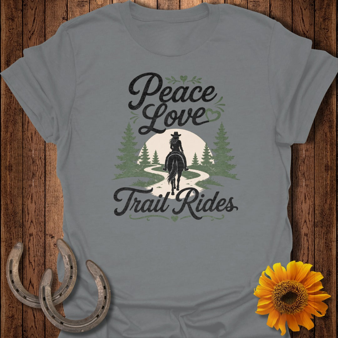 Grey t-shirt with "Peace Love Trail Rides" and horse rider silhouette.