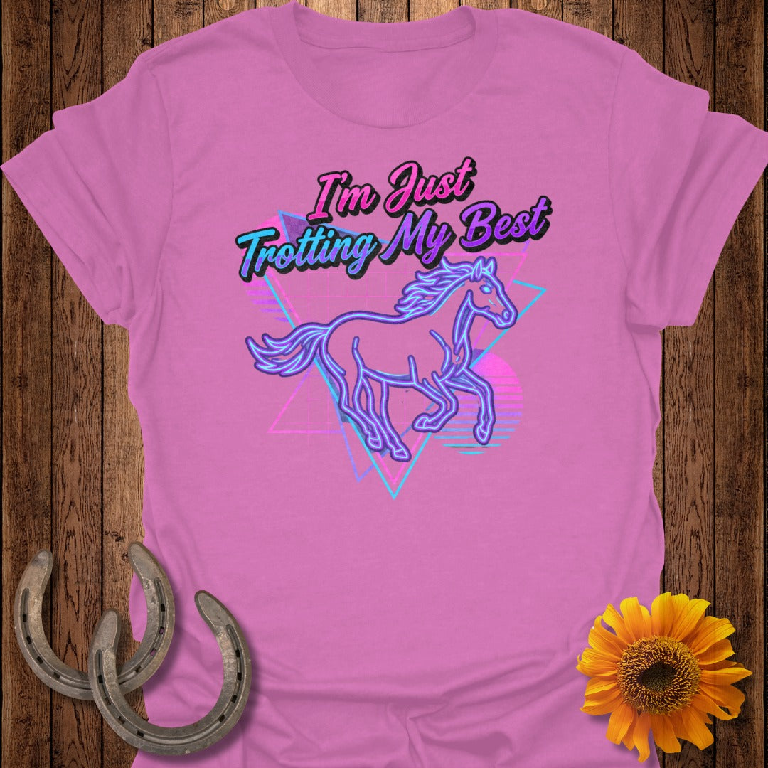 I'm Just Trotting My Best Fun Graphic Tee Shirt