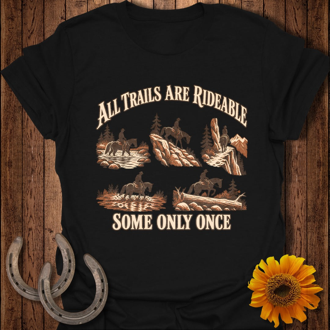 Black t-shirt with "All Trails Are Rideable Some Only Once" text and horseback riding scenes.