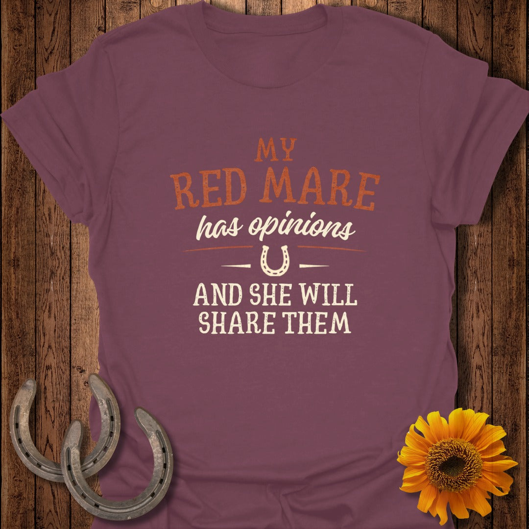 Burgundy t-shirt with "My Red Mare Has Opinions" and horseshoe graphic.