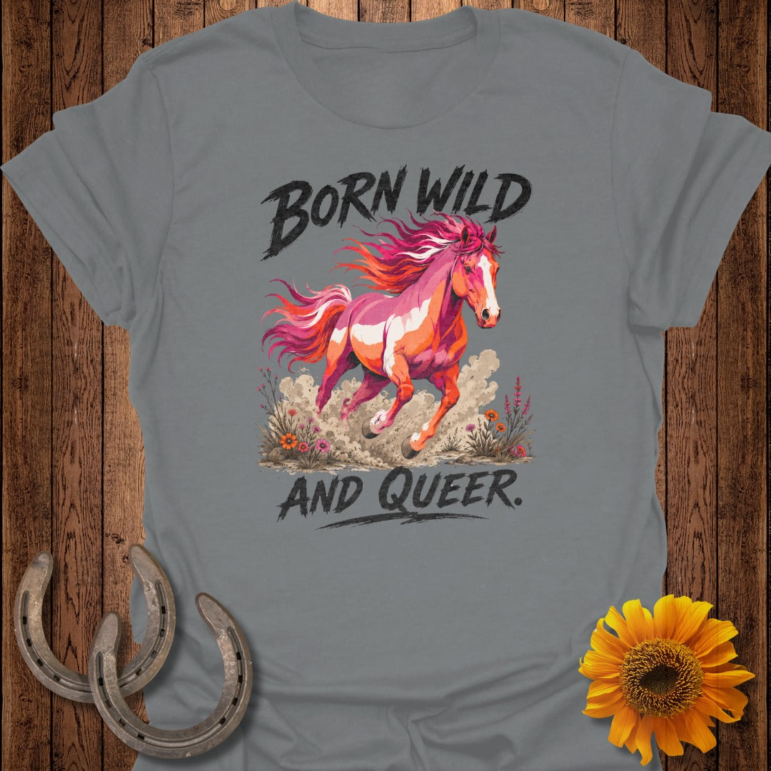 T-shirt graphic with a wild, pink horse and text "BORN WILD AND QUEER".