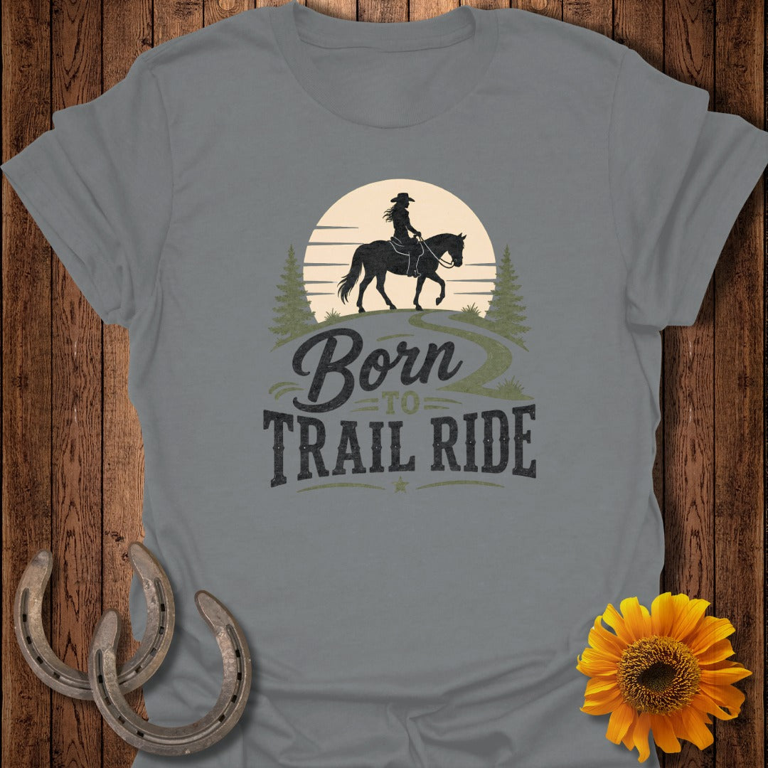 Born to Trail Ride graphic on a grey t-shirt.
