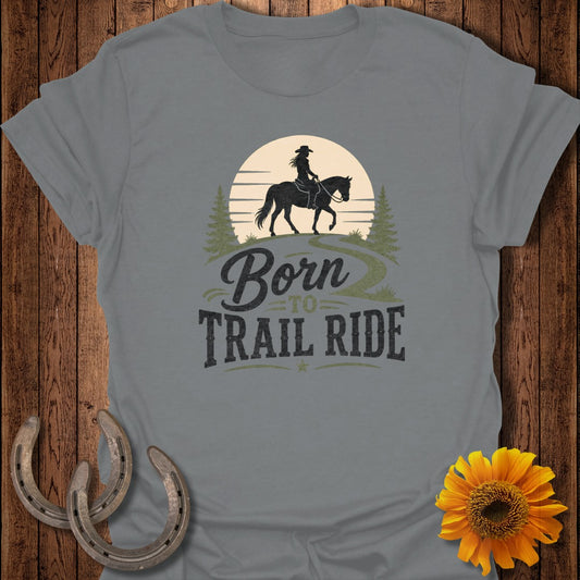 Born to Trail Ride graphic on a grey t-shirt.