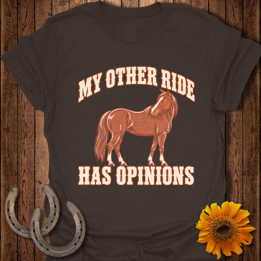 Brown t-shirt with horse graphic and text "MY OTHER RIDE HAS OPINIONS".