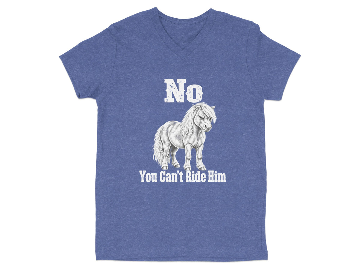 Heather blue V-neck T-shirt featuring a graphic of an angry pony and the text "No You Can't Ride Him".